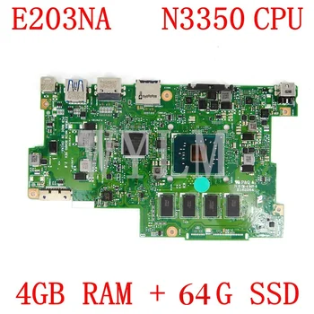 E203NA N3350CPU 4GB RAM 64 G SSD Matično ploščo Za Asus E203NA E230N Prenosni računalnik z Matično ploščo E203NA Mainboard E203NA Motherboard